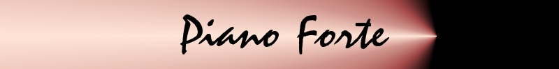 PIANO FORTE